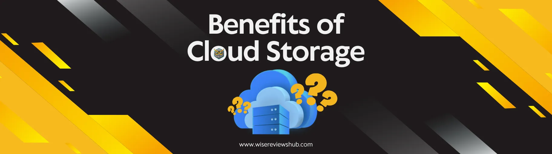 Benefits of Cloud Storage - Wise Reviews Hub - Secure and Accessible File Storage