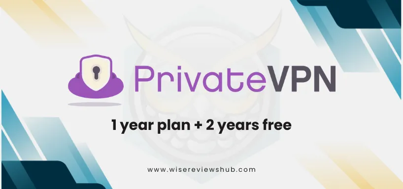 PrivateVPN 12-Month Plan with 24 Months Bonus - Wise Reviews Hub - Secure VPN Service Deal